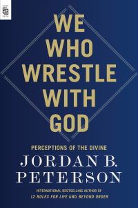 Book Cover for We Who Wrestle With God by Jordan B Peterson