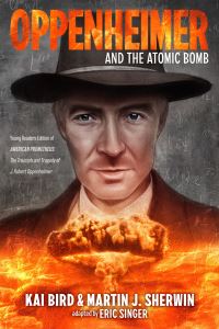 Book Cover for Oppenheimer and the Atomic Bomb by Eric Singer, Kai Bird, Martin J Sherwin, Kai Bird