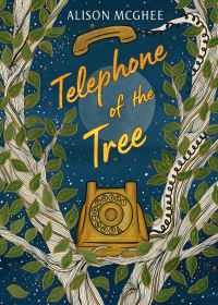 Book Cover for Telephone of the Tree by Alison McGhee
