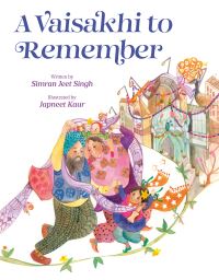 Book Cover for A Vaisakhi to Remember by Simran Jeet Singh