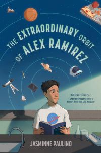 Book Cover for The Extraordinary Orbit of Alex Ramirez by Jasminne Paulino