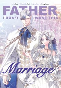 Book Cover for Father, I Don't Want This Marriage, Volume 5 by Hong Heesu