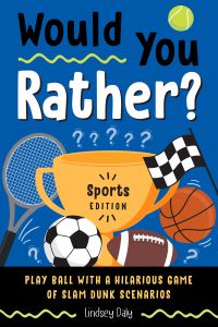 Book Cover for Would You Rather? Sports Edition by Lindsey Daly