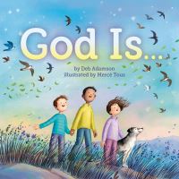Book Cover for God Is . . by Deb Adamson