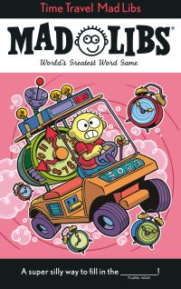 Book Cover for Time Travel Mad Libs by Jack Monaco, Mad Libs