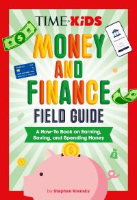 Book Cover for TIME for Kids: Money and Finance Field Guide by Stephen Krensky, TIME for Kids