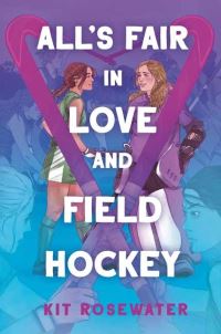 Book Cover for All's Fair in Love and Field Hockey by Kit Rosewater