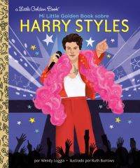 Book Cover for Mi Little Golden Book Sobre Harry Styles (My Little Golden Book About Harry Styles Spanish Edition) by Wendy Loggia, Ruth Burrows
