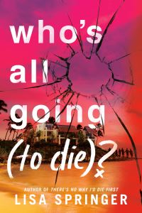 Book Cover for Who's All Going (To Die)? by Lisa Springer