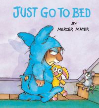 Book Cover for Just Go to Bed (Little Critter) by Mercer Mayer