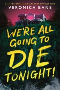 Book Cover for We're All Going to Die Tonight! by Veronica Bane