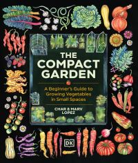 Book Cover for The Compact Garden by Char Lopez, Marv Lopez