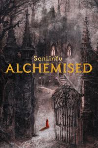 Book Cover for Alchemised by SenLinYu