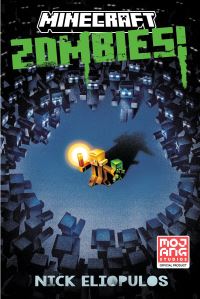 Book Cover for Minecraft: Zombies! by Nick Eliopulos