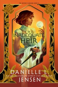 Book Cover for The Inadequate Heir by Danielle L Jensen