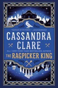 Book Cover for The Ragpicker King by Cassandra Clare