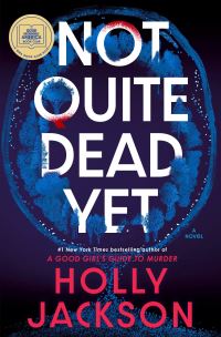 Book Cover for Not Quite Dead Yet by Holly Jackson