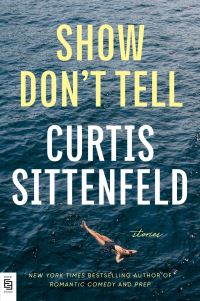Book Cover for Show Don't Tell by Curtis Sittenfeld