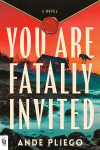 Book Cover for You Are Fatally Invited by Ande Pliego