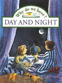 Book Cover for Why Do We Have Day and Night? by Claire Llewellyn, Anthony Lewis