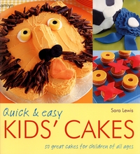 Book Cover for Quick & Easy Kids' Cakes by Sara Lewis