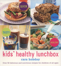 Book Cover for Kids' Healthy Lunchbox by Cara Hobday
