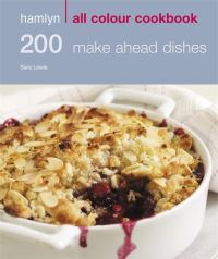 Book Cover for 200 Make Ahead Dishes by Sara Lewis