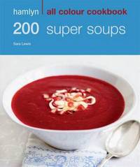 Book Cover for Hamlyn All Colour Cookery: 200 Super Soups by Sara Lewis