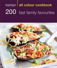 Book Cover for 200 Fast Family Favourites by Emma Jane Frost