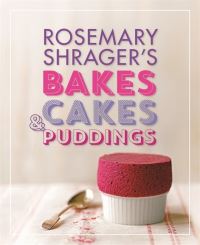 Book Cover for Rosemary Shrager's Bakes, Cakes & Puddings by Rosemary Shrager