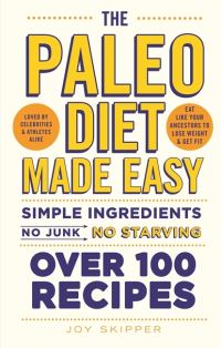 Book Cover for The Paleo Diet Made Easy by Joy Skipper