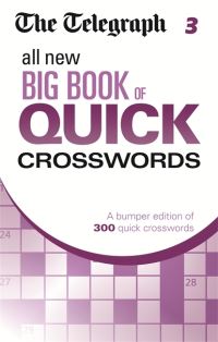 Book Cover for The Telegraph All New Big Book of Quick Crosswords 3 by THE TELEGRAPH