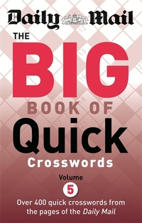 Book Cover for Daily Mail The Big Book of Quick Crosswords Volume 5 by Daily Mail