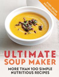 Book Cover for Ultimate Soup Maker by Joy Skipper