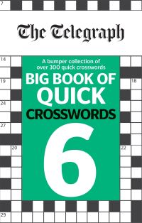 Book Cover for The Telegraph Big Book of Quick Crosswords 6 by Telegraph Media Group Ltd