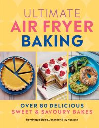 Book Cover for Ultimate Air Fryer Baking by Dominique Eloise Alexander, Izy Hossack