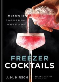 Book Cover for Freezer Cocktails by J M Hirsch