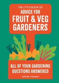 Book Cover for The Little Book of Advice for Fruit & Veg Gardeners by Daphne Ledward