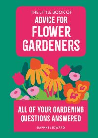 Book Cover for The Little Book of Advice for Flower Gardeners by Daphne Ledward