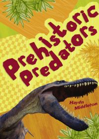 Book Cover for Prehistoric Predators by Haydn Middleton