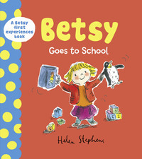 Book Cover for Betsy Goes to School by Helen Stephens
