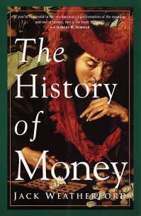 Book Cover for The History of Money by Jack Weatherford