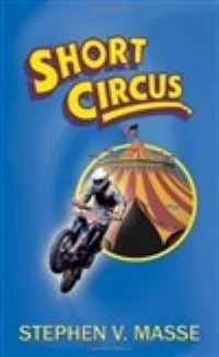 Book Cover for Short Circus by Stephen Vincent Masse