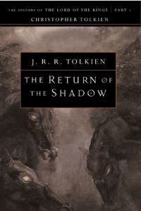 Book Cover for The Return of the Shadow by Christopher Tolkien, J R R Tolkien