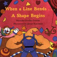 Book Cover for When a Line Bends . . . A Shape Begins by Rhonda Gowler Greene