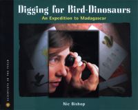 Book Cover for Digging for Bird Dinosaurs by Nic Bishop