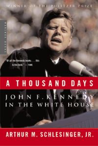 Book Cover for A Thousand Days by Arthur M Schlesinger