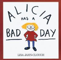 Book Cover for Alicia Has a Bad Day by Lisa Clough