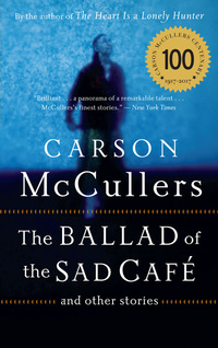 Book Cover for The Ballad of the Sad Café and Other Stories by Carson McCullers
