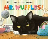 Book Cover for Mr. Wuffles! by David Wiesner